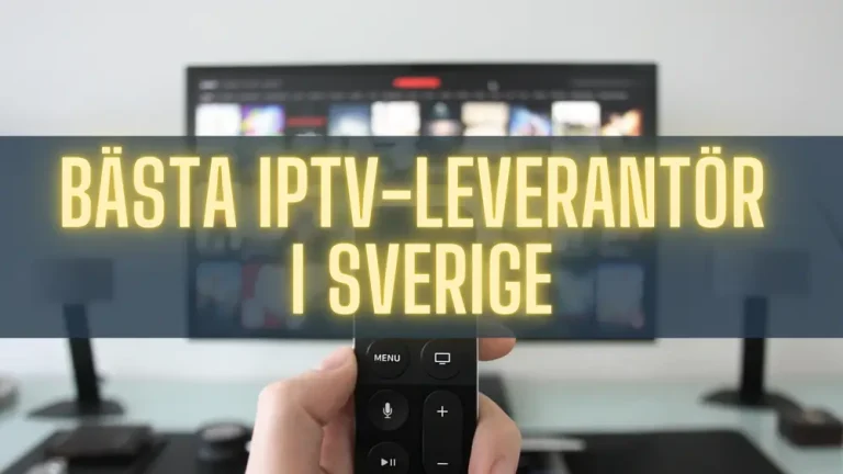 basta iptv-leverantor i sverige 2024