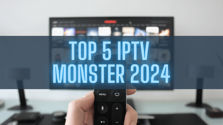 Top 5 IPTV Monster Providers 2024